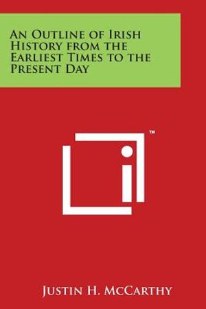 An Outline of Irish History from the Earliest Times to the Present Day image number 0