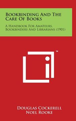 Bookbinding and the Care of Books: A Handbook for Amateurs, Bookbinders and Librarians (1901) image number 0