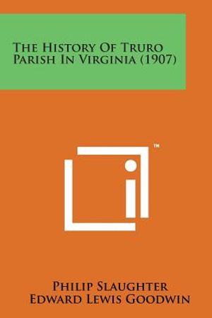 The History of Truro Parish in Virginia (1907) image number 0