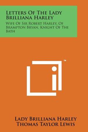 Letters of the Lady Brilliana Harley: Wife of Sir Robert Harley, of Brampton Bryan, Knight of the Bath image number 0