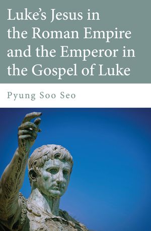 Luke's Jesus in the Roman Empire and the Emperor in the Gospel of Luke image number 0