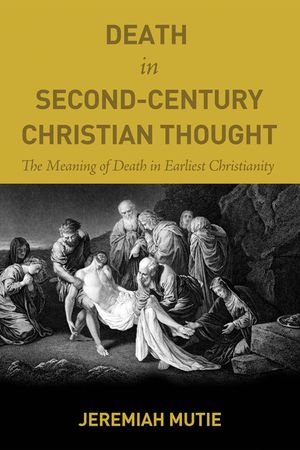Death in Second-Century Christian Thought image number 0