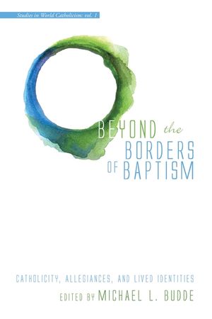 Beyond the Borders of Baptism image number 0