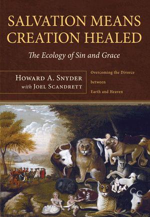 Salvation Means Creation Healed image number 0