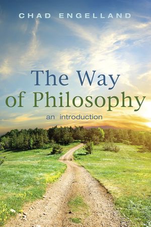 The Way of Philosophy: An Introduction image number 0
