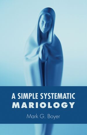 A Simple Systematic Mariology image number 0