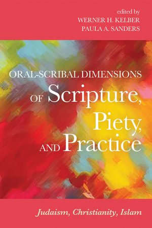 Oral-Scribal Dimensions of Scripture, Piety, and Practice image number 0
