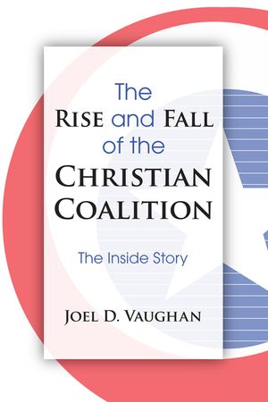 The Rise and Fall of the Christian Coalition image number 0