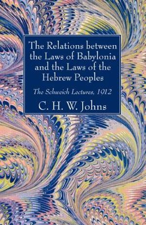The Relations between the Laws of Babylonia and the Laws of the Hebrew Peoples image number 0