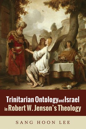 Trinitarian Ontology and Israel in Robert W. Jenson's Theology image number 0