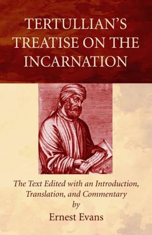 Tertullians Treatise on the Incarnation image number 0