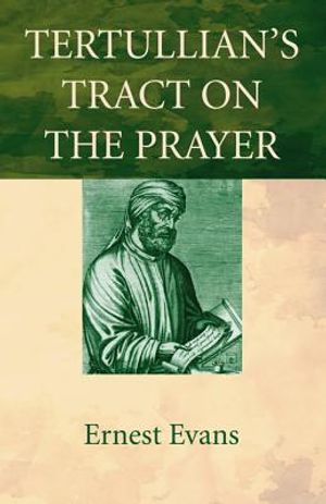 Tertullian's Tract on the Prayer image number 0