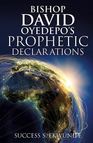 Bishop David Oyedepo's Prophetic Declarations image number 0