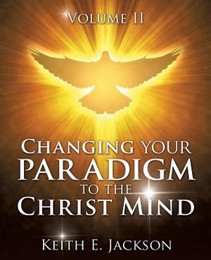 Changing your Paradigm to the Christ Mind image number 0