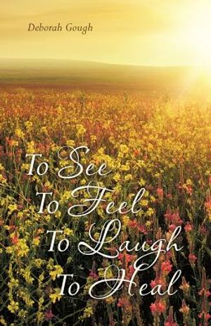 To See To Feel To Laugh To Heal image number 0