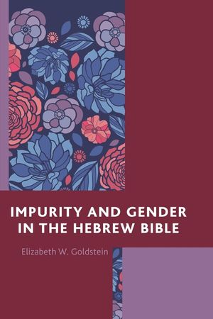 Impurity and Gender in the Hebrew Bible image number 0