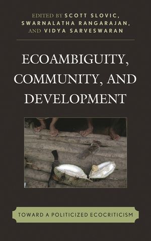 Ecoambiguity, Community, and Development: Toward a Politicized Ecocriticism image number 0