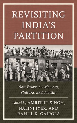 Revisiting India's Partition: New Essays on Memory, Culture, and Politics image number 0