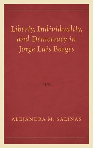Liberty, Individuality, and Democracy in Jorge Luis Borges image number 0