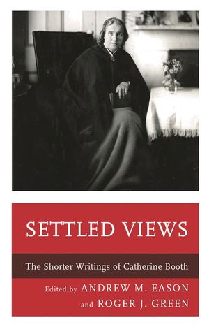 Settled Views: The Shorter Writings of Catherine Booth image number 0