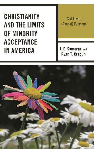 Christianity and the Limits of Minority Acceptance in America: God Loves (Almost) Everyone image number 0