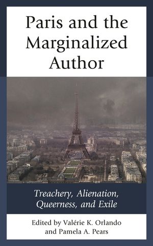 Paris and the Marginalized Author: Treachery, Alienation, Queerness, and Exile image number 0