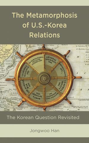 The Metamorphosis of U.S.-Korea Relations: The Korean Question Revisited image number 0