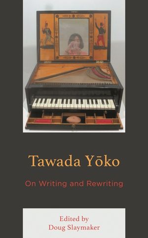 Tawada Yoko: On Writing and Rewriting image number 0