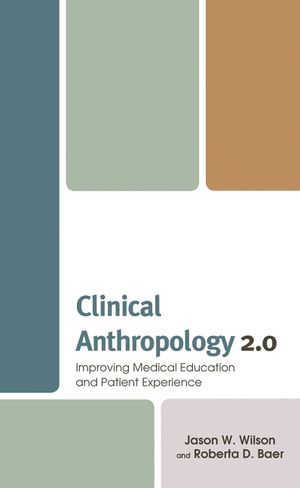 Clinical Anthropology 2.0: Improving Medical Education and Patient Experience image number 0