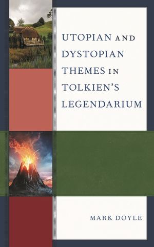 Utopian and Dystopian Themes in Tolkien's Legendarium image number 0