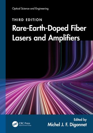 Rare-Earth-Doped Fiber Lasers and Amplifiers, Third Edition, Two Volume Set image number 0