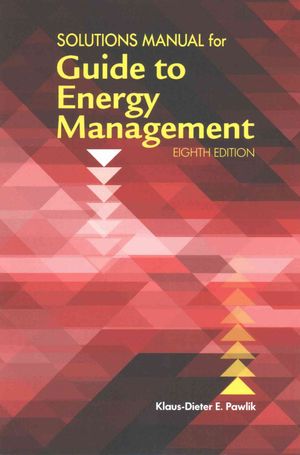 Solutions Manual for the Guide to Energy Management, Eighth Edition image number 0
