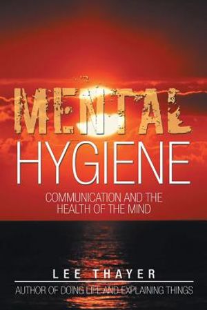 Mental Hygiene: Communication and the Health of the Mind image number 0