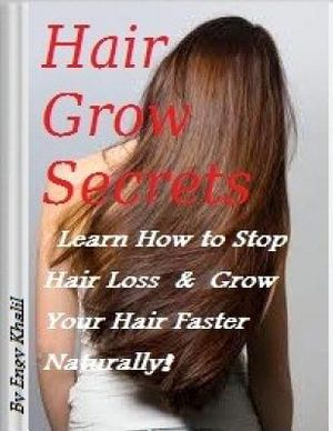 Hair Grow Secrets Guide: Stop Hair Loss & Regrow Your Hair Faster Naturally image number 0