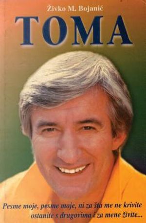 Toma: Toma Zdravkovic - Mit Za Zivota image number 0