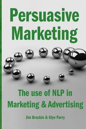 Persuasive Marketing: The use of NLP in Marketing & Advertising image number 0