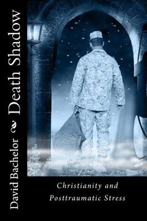 Death Shadow: Christianity and Post Traumatic Stress image number 0