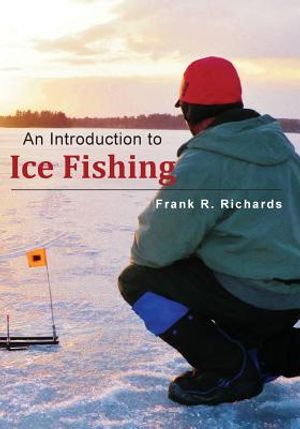 An Introduction to Ice Fishing image number 0