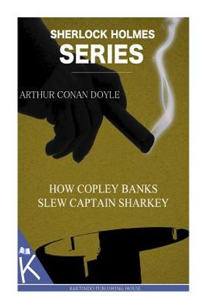 How Copley Banks Slew Captain Sharkey image number 0
