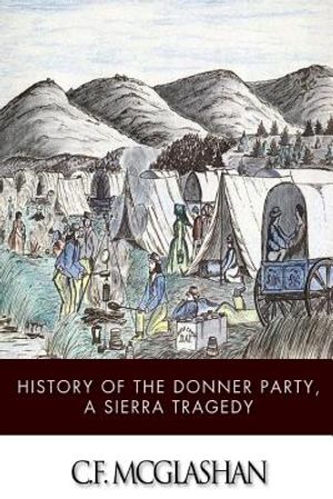 History of the Donner Party, a Tragedy of the Sierra image number 0