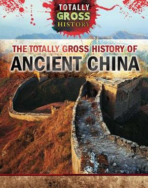 The Totally Gross History of Ancient China image number 0