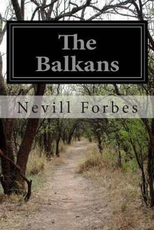 The Balkans: A History of Bulgaria, Serbia, Greece, Romania, Turkey image number 0