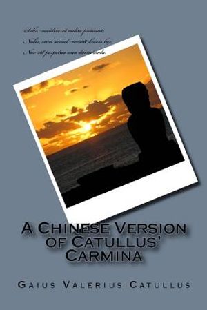 A Chinese Version of Catullus' Carmina image number 0