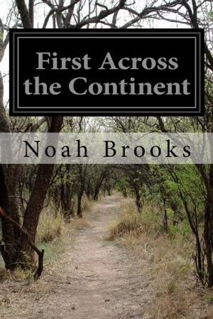 First Across the Continent: The Story of the Exploring Expedition of Lewis and Clark in 1804-5-6 image number 0