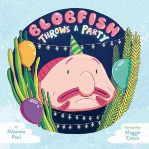 Blobfish Throws a Party image number 0