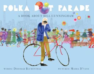Polka Dot Parade: A Book about Bill Cunningham image number 0