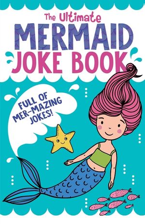 The Ultimate Mermaid Joke Book image number 0