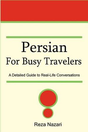 Persian for Busy Travelers: A Detailed Guide to Real-Life Conversations image number 0