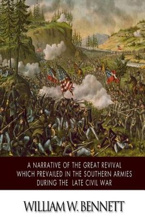 A Narrative of the Great Revival Which Prevailed in the Southern Armies During the Late Civil War image number 0