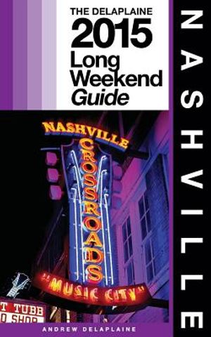 Nashville - The Delaplaine 2015 Long Weekend Guide image number 0